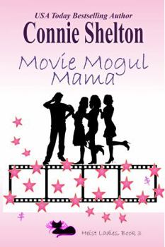 Paperback Movie Mogul Mama: Heist Ladies, Book 3 Book