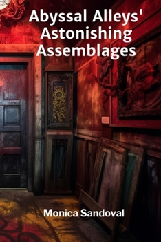 Paperback Abyssal Alleys' Astonishing Assemblages: Exploring the Deep Ocean's Mysterious Ecosystems Book