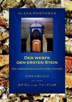 Paperback Der werfe den ersten Stein: Die Schicksalgeschichte eines Paters [German] Book