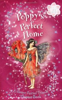 Poppy's Perfect Home: A Flower Fairies Friends Chapter Book - Book  of the Flower Fairies Chapter Books