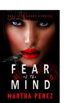 Paperback Fear of the Mind: Real Life Short Stories Book