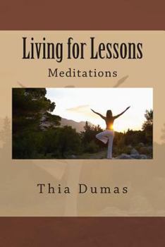 Paperback Living for Lessons: Meditations Book