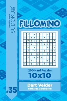Paperback Sudoku Fillomino - 200 Hard Puzzles 10x10 (Volume 35) Book