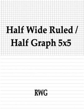 Paperback Half Wide Ruled / Half Graph 5x5: 100 Pages 8.5" X 11" Book