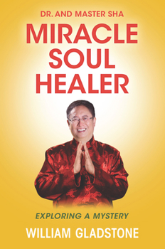 Hardcover Dr. and Master Sha: Miracle Soul Healer: Exploring a Mystery Book