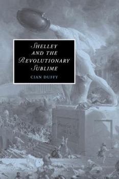 Paperback Shelley and the Revolutionary Sublime Book