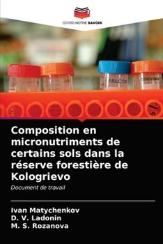 Paperback Composition en micronutriments de certains sols dans la réserve forestière de Kologrievo [French] Book