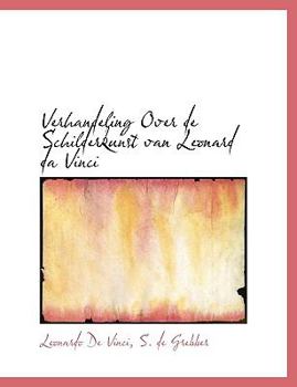 Paperback Verhandeling Over de Schilderkunst Van Leonard Da Vinci [Dutch] Book