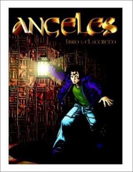 Ángeles Libro 1: El Secreto - Book #1 of the Ángeles