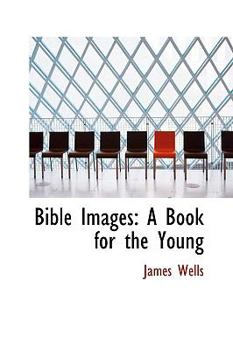 Paperback Bible Images: A Book for the Young Book