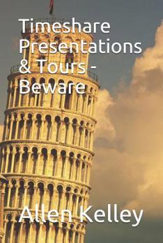 Paperback Timeshare Presentations & Tours - Beware Book