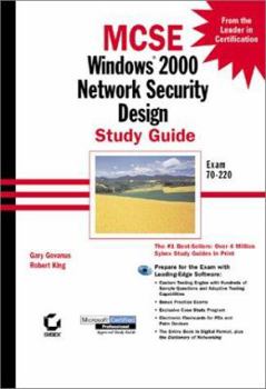 Hardcover MCSE: Windows 2000 Network Security Design Study Guide Exam 70-220 [With CDROM] Book