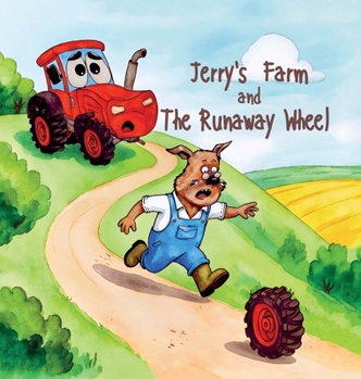 Hardcover Jerry's Farm and The Runaway Wheel Book