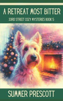 A Retreat Most Bitter (33rd Street Roastery Cozy Mysteries) - Book #5 of the 33rd Street Roastery
