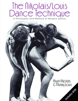 Paperback The Nikolais/Louis Dance Technique: A Philosophy and Method of Modern Dance Book