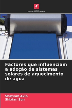 Paperback Factores que influenciam a adoção de sistemas solares de aquecimento de água [Portuguese] Book