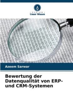 Bewertung der Datenqualität von ERP- und CRM-Systemen