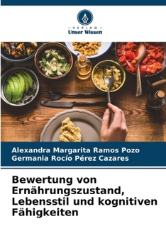 Bewertung von Ernährungszustand, Lebensstil und kognitiven Fähigkeiten