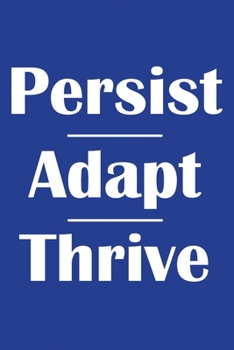 Paperback Classic Blue Sarcastic Lined Notebook: Persist Adapt Thrive Book