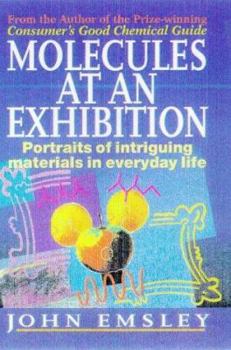 Hardcover Molecules at an Exhibition: Portraits of intriguing materials in everyday life Book