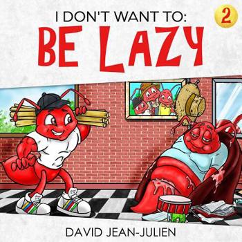 Paperback I Don't Want to Be Lazy!: Helping Children Discover What God Thinks about Laziness Book