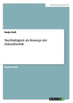 Paperback Nachhaltigkeit als Konzept der Zukunftsethik [German] Book
