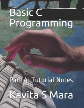 Paperback Basic C Programming: Part A: Tutorial Notes Book