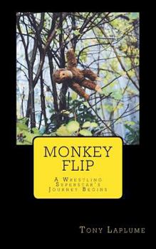 Paperback Monkey Flip: A Wrestling Superstar's Journey Begins Book