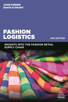 Paperback Fashion Logistics: Insights Into the Fashion Retail Supply Chain Book