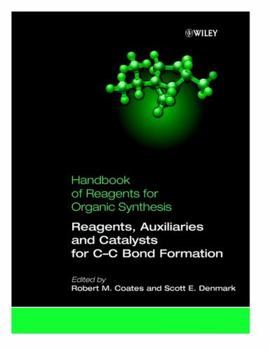Hardcover Reagents, Auxiliaries, and Catalysts for C-C Bond Formation Book