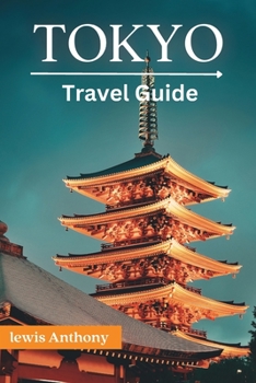 Paperback Tokyo Travel Guide: The best of Tokyo Book