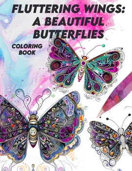 Paperback Fluttering Wings: A Beautiful Butterflies Coloring Book