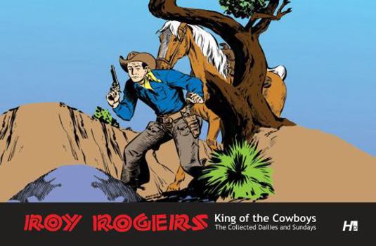 Hardcover Roy Rogers: King of the Cowboys: The Collected Dailies and Sundays Book