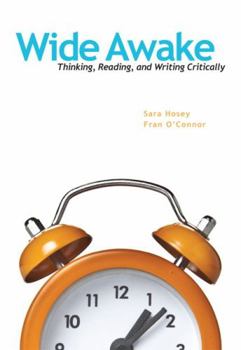 Paperback Wide Awake: Thinking, Reading, and Writing Critically Book