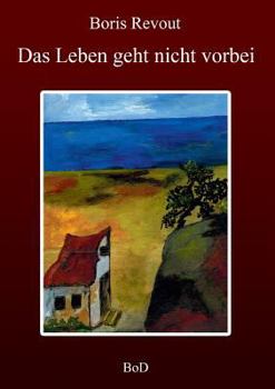 Paperback Das Leben geht nicht vorbei [German] Book