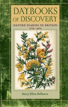 Daybooks of Discovery: Nature Diaries in Britain, 1770-1870 (Under the Sign of Nature: Explorations in Ecocriticism) - Book  of the Under the Sign of Nature: Explorations in Ecocriticism