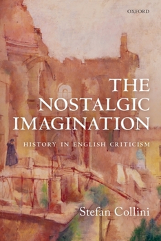 Paperback The Nostalgic Imagination: History in English Criticism Book