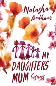 Paperback My Daughters? Mum [Paperback] Natasha Badhwar Book