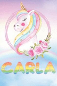 Carla: Carla's Unicorn Personal Custom Named Diary Planner Perpetual Calander Notebook Journal 6x9 Personalized Customized Gift For Someone Who's Surname is Carla Or First Name Is Carla