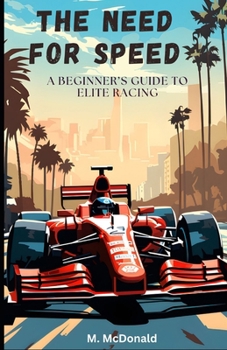 Paperback The Need for Speed: A beginner's guide to elite racing Book