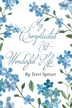 Paperback My Complicated Yet Wonderful Life Book