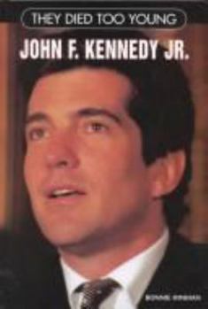 They Died Too Young: John F. Kennedy Jr. - Book  of the  Died Too Young