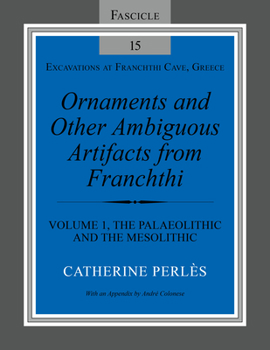 Paperback Ornaments and Other Ambiguous Artifacts from Franchthi: Volume 1, the Palaeolithic and the Mesolithic Book
