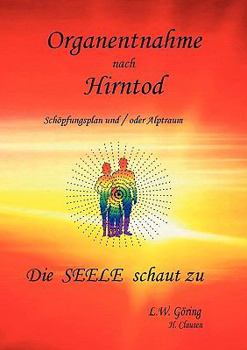 Paperback Organentnahme nach Hirntod: Die Seele schaut zu [German] Book