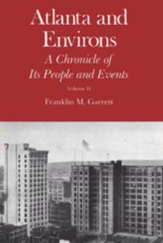 Hardcover Atlanta and Environs: A Chronicle of Its People and Events Book