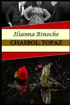 Chaebol: Topaz - Book #2 of the Taboos & Temptations Collection