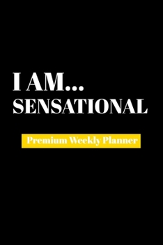 Paperback I Am Sensational: Premium Weekly Planner Book
