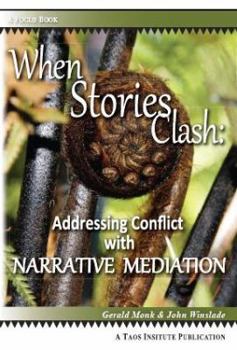 Paperback When Stories Clash: Addressing Conflict with Narrative Mediation Book