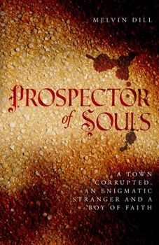 Paperback Prospector of Souls: A town corrupted, an enigmatic stranger and a boy of faith Book