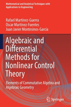 Paperback Algebraic and Differential Methods for Nonlinear Control Theory: Elements of Commutative Algebra and Algebraic Geometry Book